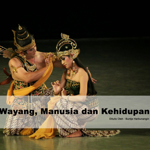 Wayang dan Psikologi : Wayang, Manusia dan Kehidupan.